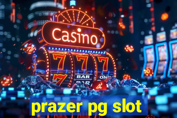 prazer pg slot